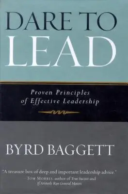Îndrăznește să conduci: Principii dovedite ale unui leadership eficient - Dare to Lead: Proven Principles of Effective Leadership