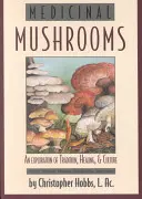 Ciuperci medicinale: O explorare a tradiției, vindecării și culturii - Medicinal Mushrooms: An Exploration of Tradition, Healing, & Culture