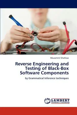 Reverse Engineering și testarea componentelor software Black-Box - Reverse Engineering and Testing of Black-Box Software Components