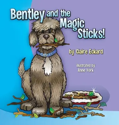 Bentley și bețele magice - Bentley and the Magic Sticks
