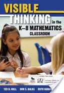 Gândirea vizibilă în clasa de matematică K-8 - Visible Thinking in the K-8 Mathematics Classroom
