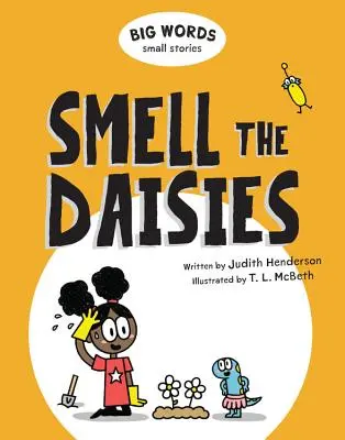 Cuvinte mari Povești mici: Miroase margaretele - Big Words Small Stories: Smell the Daisies