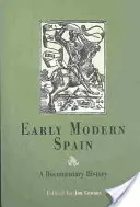 Spania modernă timpurie: O istorie documentară - Early Modern Spain: A Documentary History