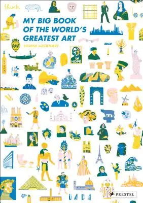 Marea mea carte a celei mai mari arte din lume - My Big Book of the World's Greatest Art