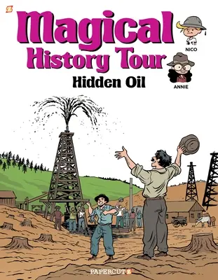 Turul istoriei magice #3: Petrolul ascuns - Magical History Tour #3: Hidden Oil