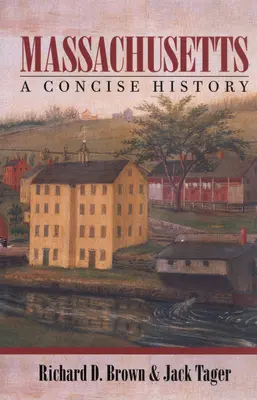 Massachusetts: O istorie concisă - Massachusetts: A Concise History