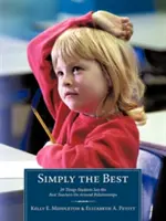 Pur și simplu cel mai bun: 29 de lucruri pe care elevii spun că le fac cei mai buni profesori în ceea ce privește relațiile - Simply the Best: 29 Things Students Say the Best Teachers Do Around Relationships