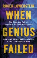 Când geniul a eșuat - Ascensiunea și căderea Long Term Capital Management - When Genius Failed - The Rise and Fall of Long Term Capital Management