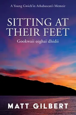 Stând la picioarele lor: Gookwaii Eeghai Dhidii - Sitting at Their Feet: Gookwaii Eeghai Dhidii