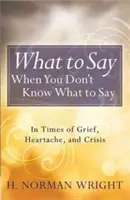 Ce să spui când nu știi ce să spui - What to Say When You Don't Know What to Say