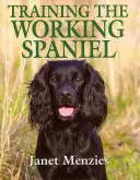 Dresajul Spanielului de lucru - Training the Working Spaniel