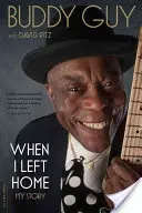 Când am plecat de acasă: Povestea mea - When I Left Home: My Story