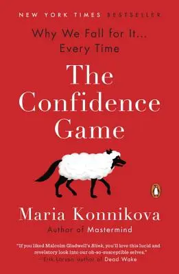 Jocul încrederii: De ce cădem în capcana lui . . . De fiecare dată - The Confidence Game: Why We Fall for It . . . Every Time