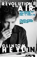 Revolution in the Air - Cântecele lui Bob Dylan 1957-1973 - Revolution in the Air - The Songs of Bob Dylan 1957-1973