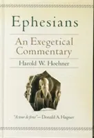 Efeseni: Un Comentariu Exegetic - Ephesians: An Exegetical Commentary