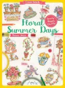 Cross Stitch: Zile florale de vară - Cross Stitch: Floral Summer Days