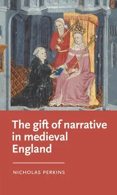 Darul narațiunii în Anglia medievală - The Gift of Narrative in Medieval England