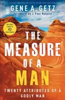 The Measure of a Man: Douăzeci de atribute ale unui bărbat evlavios - The Measure of a Man: Twenty Attributes of a Godly Man