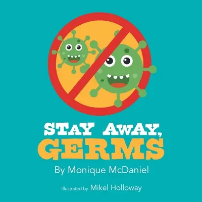 Stați departe, microbilor - Stay Away, Germs