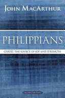 Filipeni: Hristos, sursa bucuriei și a puterii - Philippians: Christ, the Source of Joy and Strength