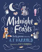 Festine la miezul nopții: Poezii gustoase alese de A.F. Harrold - Midnight Feasts: Tasty poems chosen by A.F. Harrold