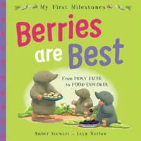Primele mele etape: Fructele de pădure sunt cele mai bune - My First Milestones: Berries Are Best