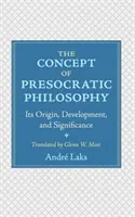 Conceptul de filosofie presocratică: Originea, dezvoltarea și semnificația sa - The Concept of Presocratic Philosophy: Its Origin, Development, and Significance