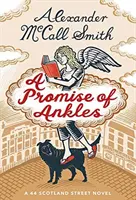 Promisiunea gleznelor - Un roman din 44 Scotland Street - Promise of Ankles - A 44 Scotland Street Novel