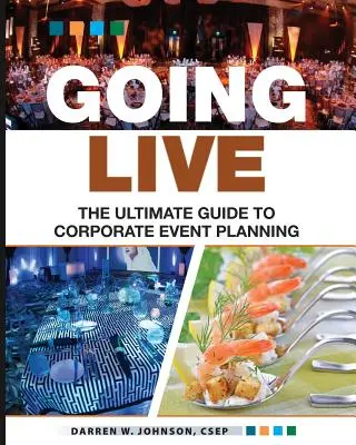 Going Live: Ghidul suprem pentru planificarea evenimentelor - Going Live: The Ultimate Guide to Event Planning