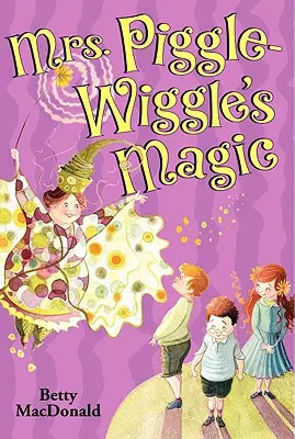 Magia doamnei Piggle-Wiggle - Mrs. Piggle-Wiggle's Magic