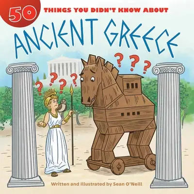 50 de lucruri pe care nu le știai despre Grecia Antică - 50 Things You Didn't Know about Ancient Greece
