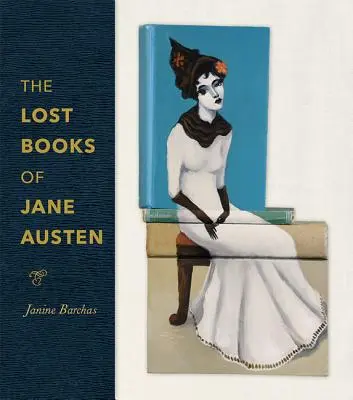 Cărțile pierdute ale lui Jane Austen - The Lost Books of Jane Austen