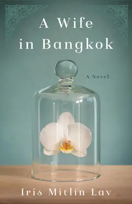 O soție în Bangkok - A Wife in Bangkok