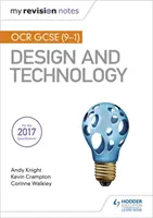 Notele mele de revizuire: OCR GCSE (9-1) Design și tehnologie - My Revision Notes: OCR GCSE (9-1) Design and Technology