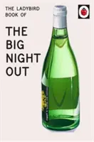 Cartea Ladybird a marii ieșiri în oraș (The Ladybird Book of the Big Night Out) - The Ladybird Book of the Big Night Out