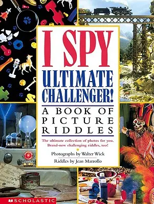I Spy Ultimate Challenger: A Book of Picture Riddles: O carte de ghicitori - I Spy Ultimate Challenger: A Book of Picture Riddles