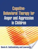 Terapia cognitiv-comportamentală pentru furie și agresivitate la copii - Cognitive-Behavioral Therapy for Anger and Aggression in Children