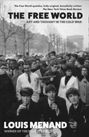 Lumea liberă - Artă și gândire în Războiul Rece - Free World - Art and Thought in the Cold War
