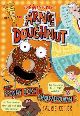 Înfruntarea Spinny Icky: Aventurile lui Arnie Gogoașa (The Adventures of Arnie the Doughnut) - The Spinny Icky Showdown: The Adventures of Arnie the Doughnut