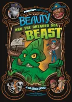 Frumoasa și temuta bestie marină - Un roman grafic - Beauty and the Dreaded Sea Beast - A Graphic Novel