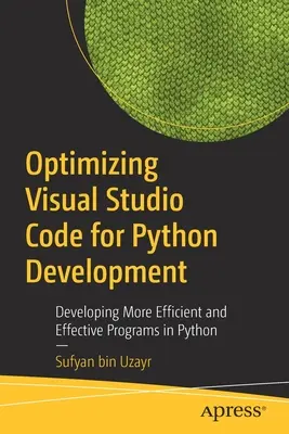 Optimizarea codului Visual Studio pentru dezvoltarea Python: Dezvoltarea de programe mai eficiente și mai eficace în Python - Optimizing Visual Studio Code for Python Development: Developing More Efficient and Effective Programs in Python