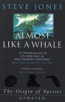 Aproape ca o balenă - Originea speciilor actualizată - Almost Like A Whale - The Origin Of Species Updated