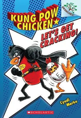 Let's Get Cracking! A Branches Book (Kung POW Chicken #1), 1 - Let's Get Cracking!: A Branches Book (Kung POW Chicken #1), 1