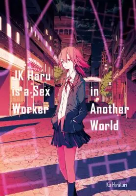 Jk Haru este o lucrătoare sexuală în altă lume - Jk Haru Is a Sex Worker in Another World
