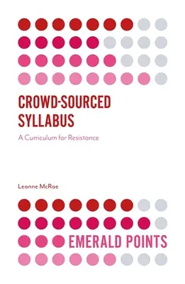 Crowd-Sourced Syllabus: Un curriculum pentru rezistență - Crowd-Sourced Syllabus: A Curriculum for Resistance