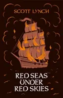 Red Seas Under Red Skies - Secvența Gentleman Bastard, Cartea a doua - Red Seas Under Red Skies - The Gentleman Bastard Sequence, Book Two