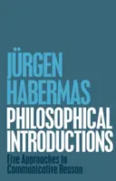 Introduceri filosofice: Cinci abordări ale rațiunii comunicative - Philosophical Introductions: Five Approaches to Communicative Reason