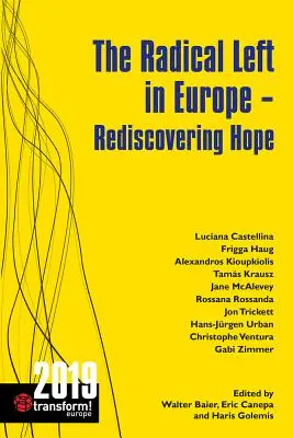Stânga radicală în Europa: Redescoperirea speranței - The Radical Left in Europe: Rediscovering Hope