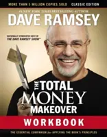 The Total Money Makeover Workbook: Ediția clasică: Însoțitorul esențial pentru aplicarea principiilor cărții - The Total Money Makeover Workbook: Classic Edition: The Essential Companion for Applying the Book's Principles