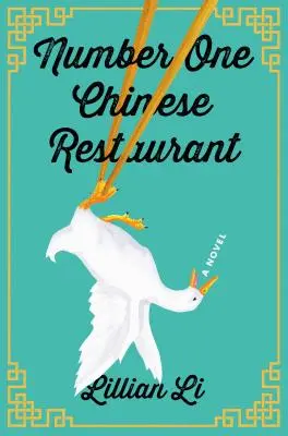 Restaurantul chinezesc Number One - Un roman - Number One Chinese Restaurant - A Novel